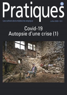 Covid-19 : autopsie d’une crise (1e partie). Dossier.